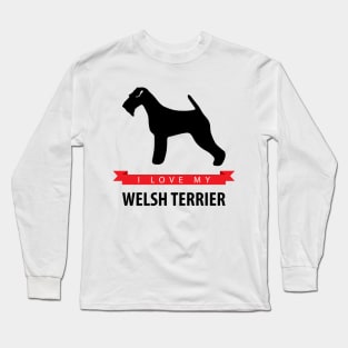 I Love My Welsh Terrier Long Sleeve T-Shirt